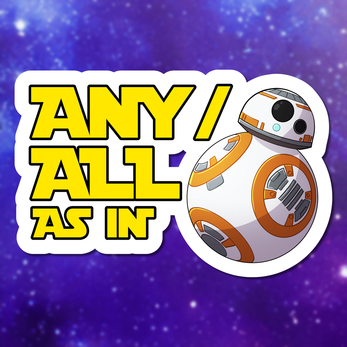BB-8 Any/All Sticker
