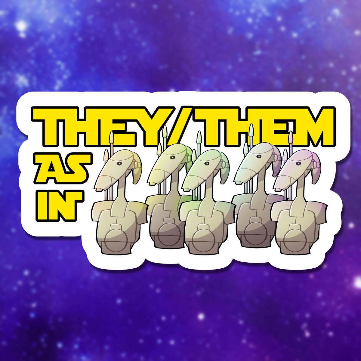 B1 Battle Droids They/Them Sticker
